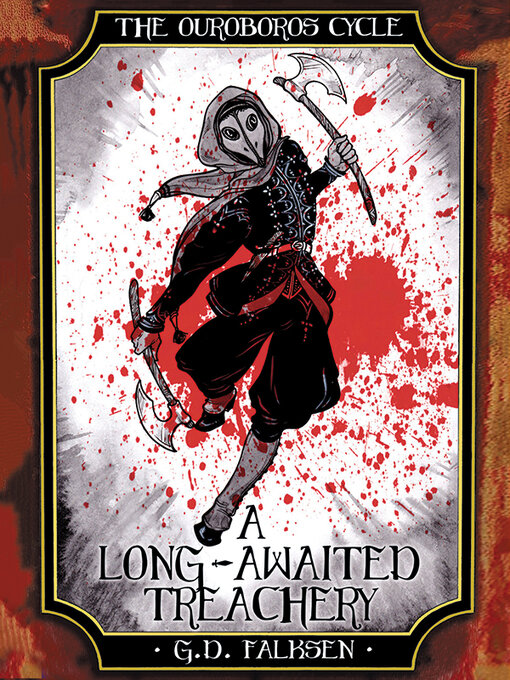 Title details for A Long-Awaited Treachery by G.D. Falksen - Available